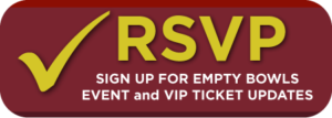 Empty Bowls RSVP Button - Click to Sign Up!
